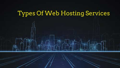 Types Of Web Hosting Services